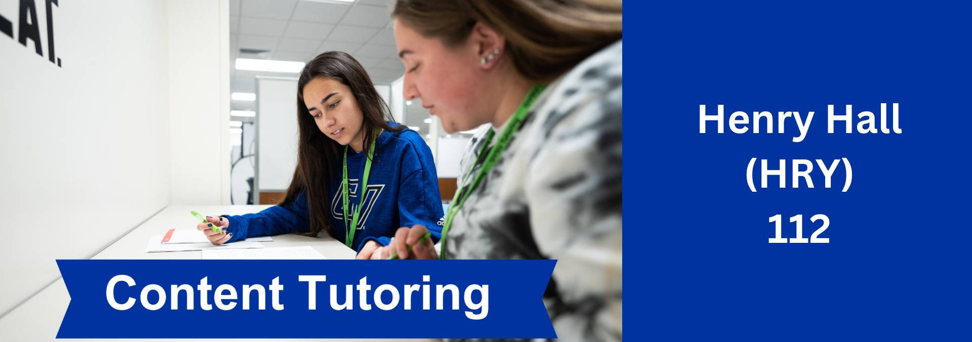 A tutor assists a student. Text underneath image reads "Content Tutoring: Henry Hall (HRY) 112"